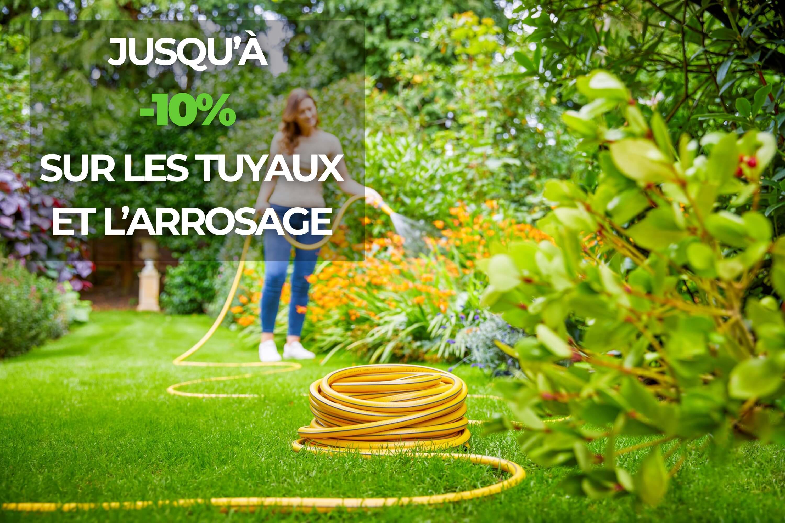 French Days Printemps - Tuyaux et accessoires d'Arrosage